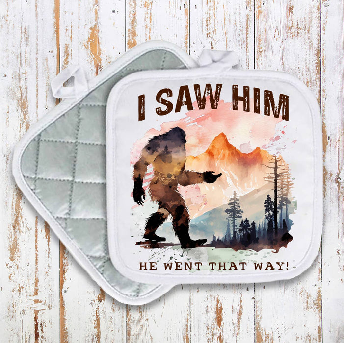 I Saw Him Big Foot Sasquatch Pot Holder Oven Mitt