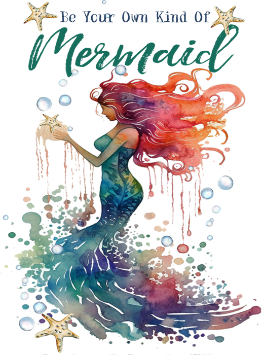 Be Your Own Kind of Mermaid