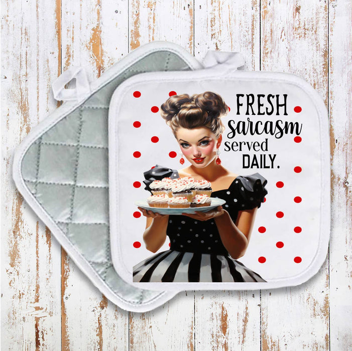 Fresh Sarcasm Served Daily Funny Pot Holder Oven Mitt