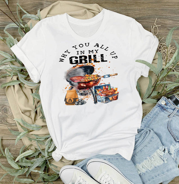 All Up in my Grill BBQ Funny T-Shirt