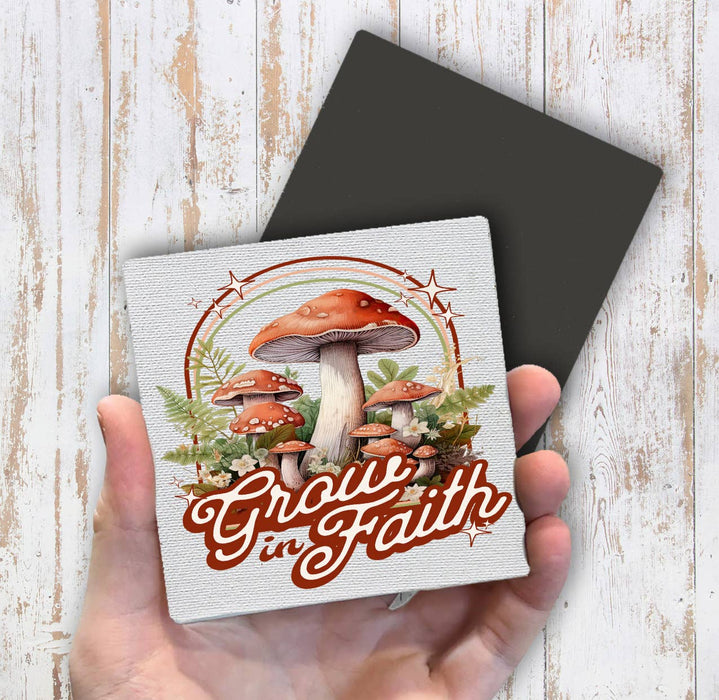 Grow in Faith Mushroom Spiritual Magnet Fridge