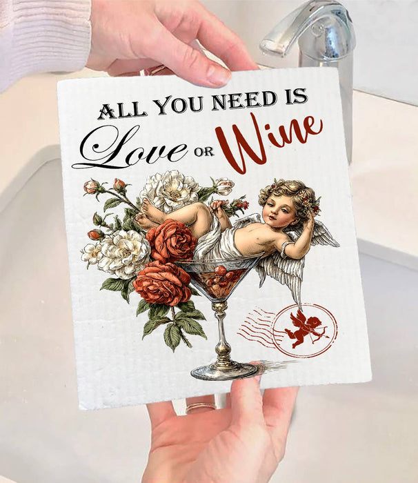 All I need is Love or Wine Cupid Swedish Dishcloth