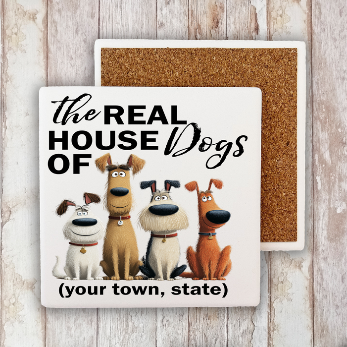 The Real House Dogs of  Stone Coaster
