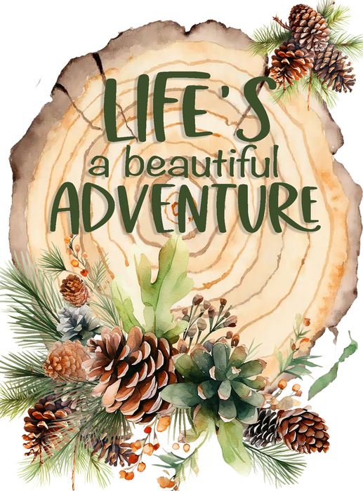 Lifes a beautiful Adventure Pine Cones Tea Towel