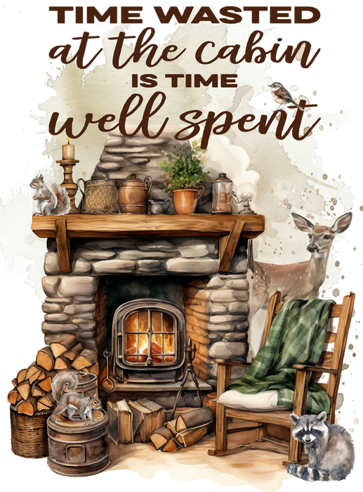 Time at the Cabin Well Spent Tea Towel