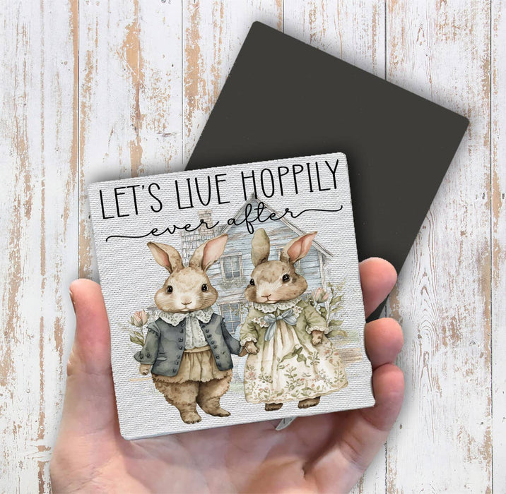 Let's Live Hoppily Ever after Easter Bunny Magnet Fridge