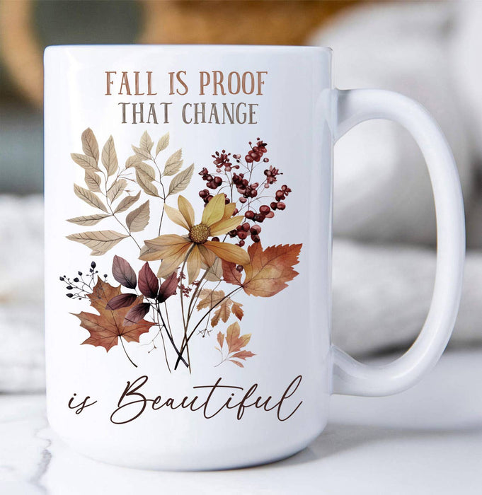 Autumn Fall  Is proof of Change Coffee Mug