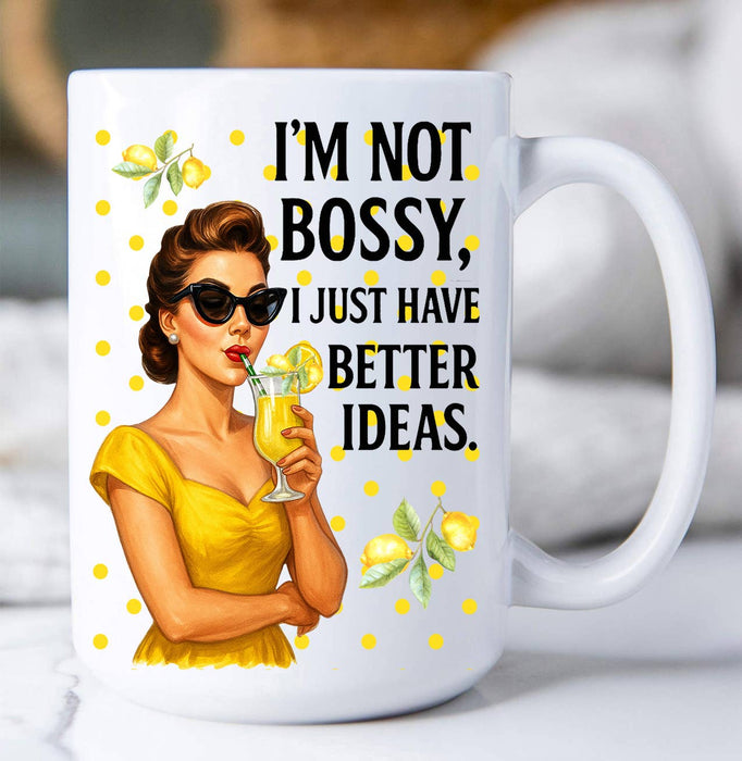 Retro Funny Bossy Better Ideas Coffee Mug