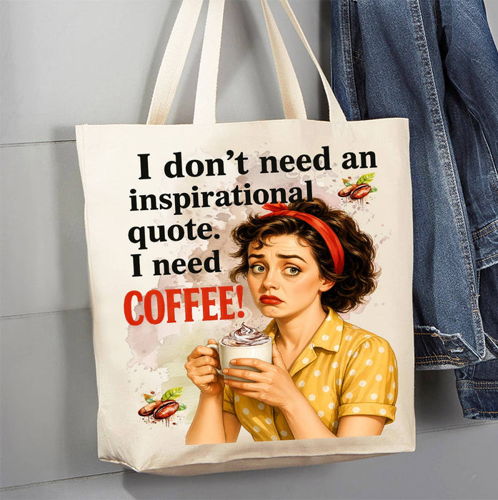 Retro Funny I Need Coffee Not Quotes Canvas Tote Bag