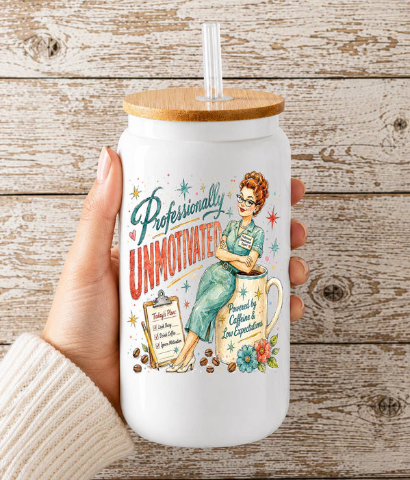 Housewives Professionally Unmotivated Glass Cup