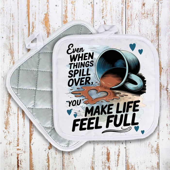 You make My Life Full Coffee Valentine Pot Holder Oven Mitt