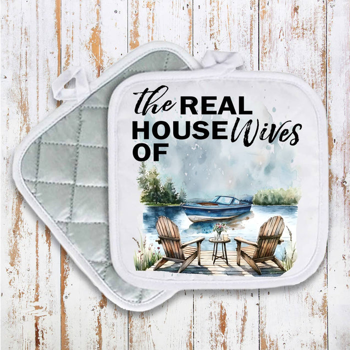 Lake Boats The Real House Wifes of Pot Holder Oven Mitt
