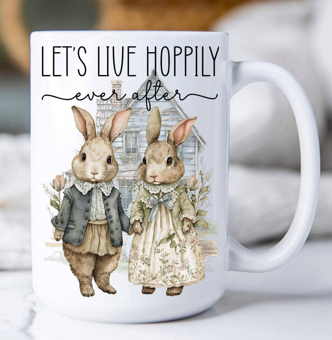 Let's Live Hoppily Ever after Easter Bunny Coffee Mug