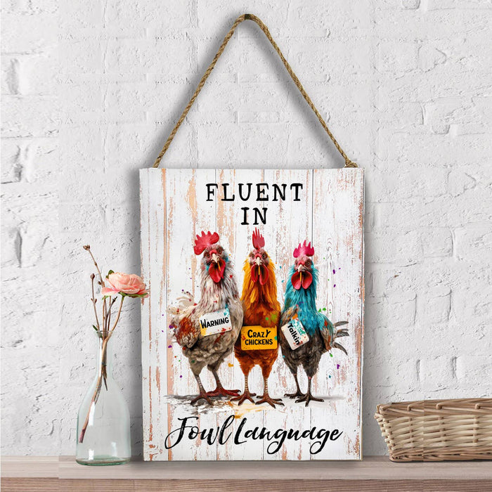 Fluent in Fowl Language Funny Saying Wall Decor