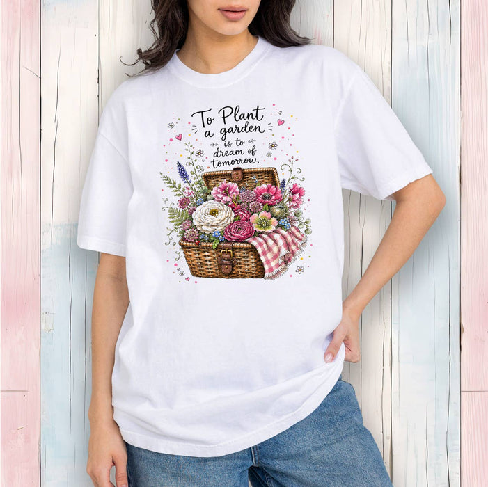 Plant a garden Flowers in basket T-Shirt