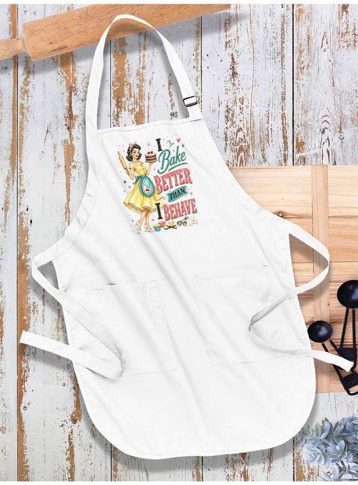 Funny I Bake Better than I Behave Apron