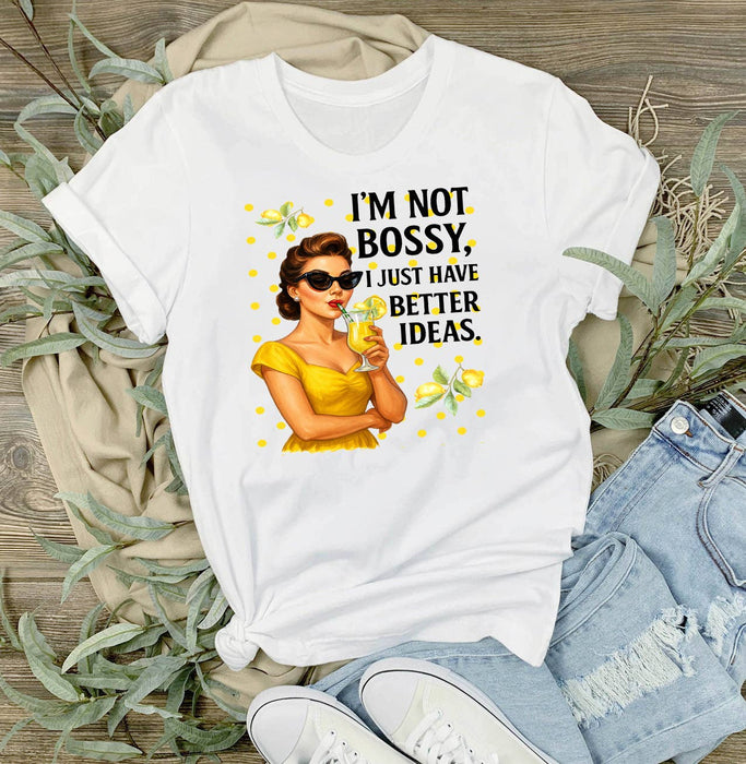 Retro Funny Bossy Better Ideas T-Shirt