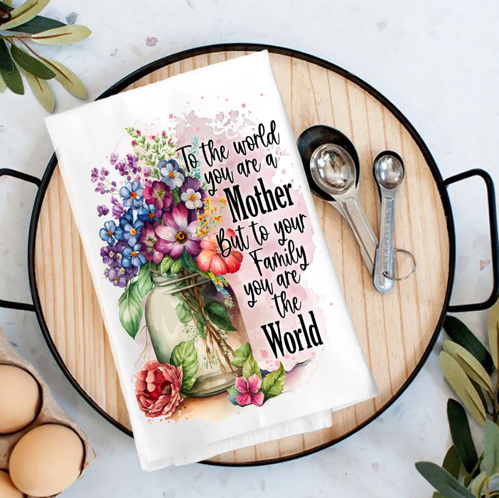 Mother's Day Mother is Our World Tea Towel