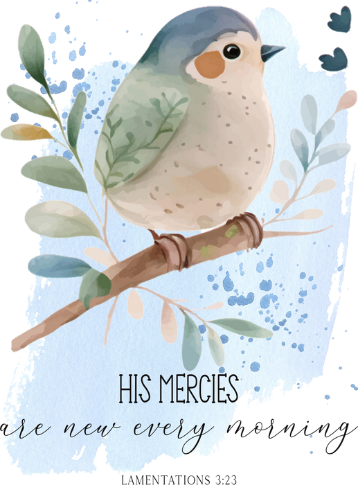 Spiritual His Mercies are New Bird