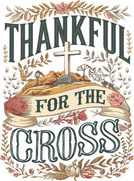 Thankful for the Cross Spiritual