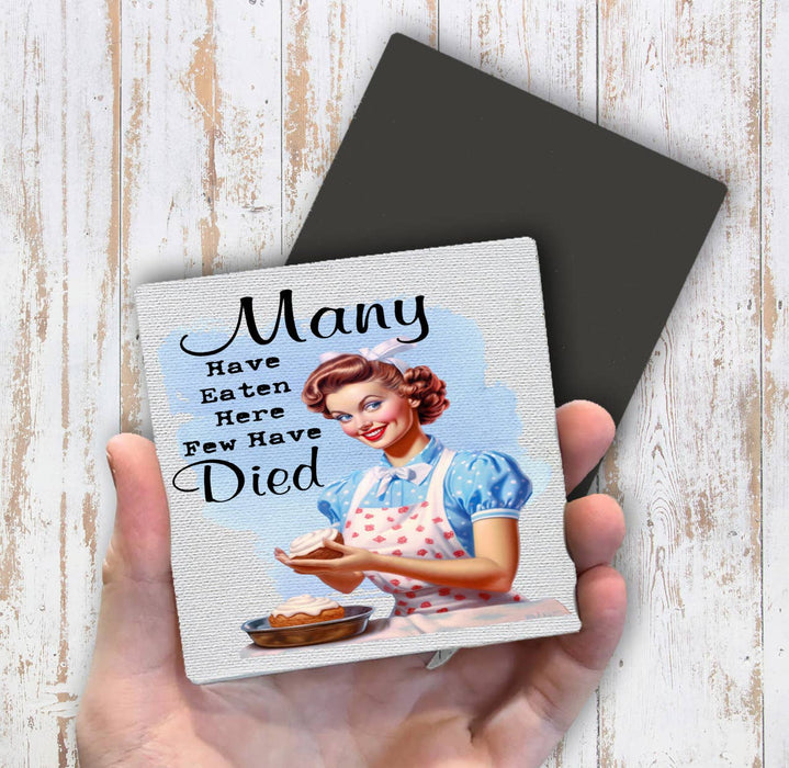 Have Eaten here never Died Funny Magnet Fridge