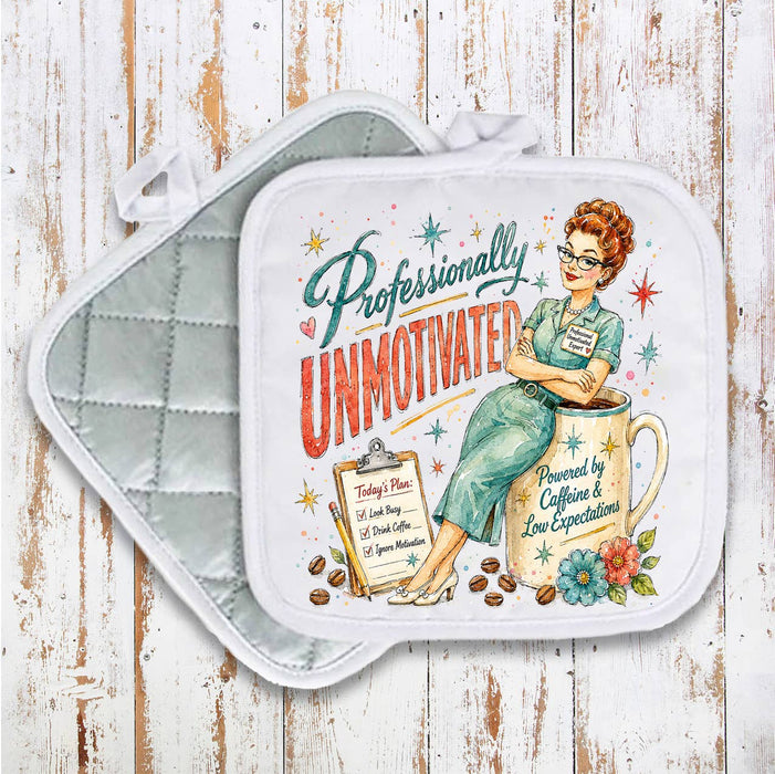 Housewives Professionally Unmotivated Pot Holder