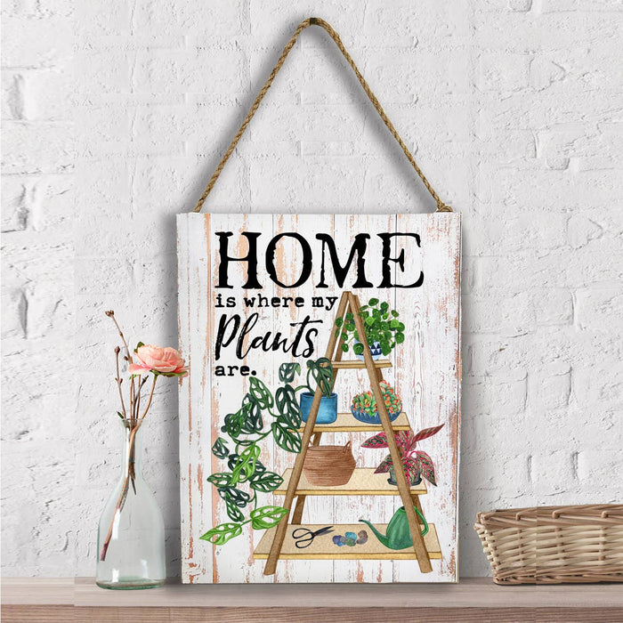 Home is where my Plants are House Plants Wall Decor