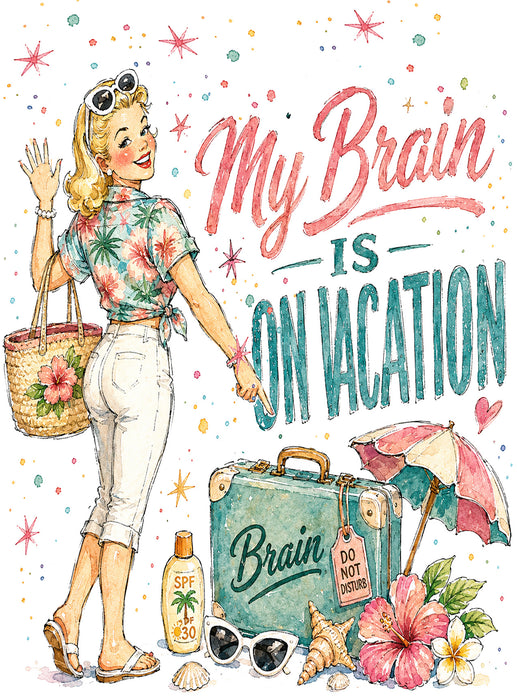 My Brain is on Vacation