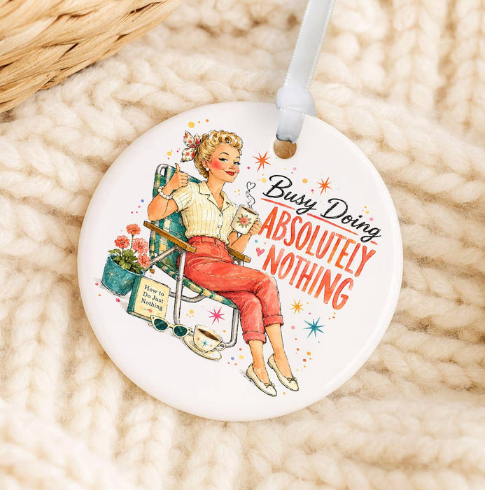 Housewives Busy doing Abolutely Nothing Ornament