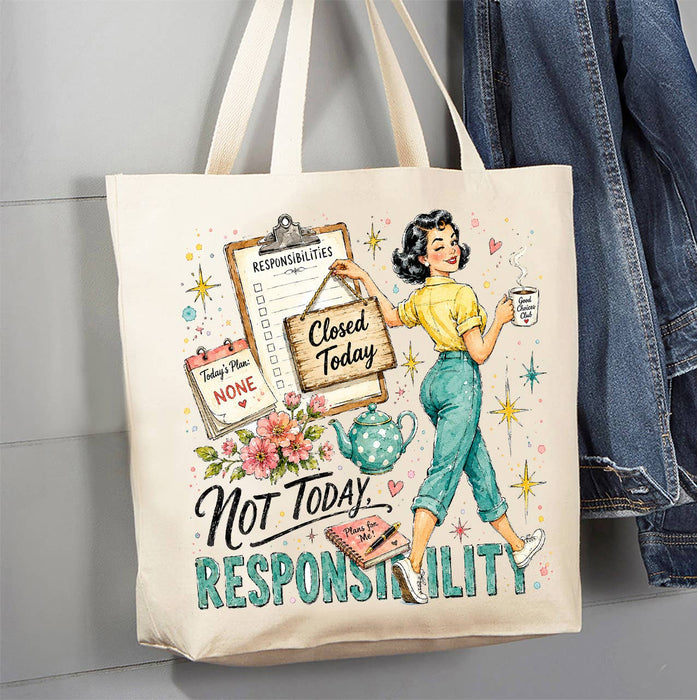 Housewives Not today Responsibility Canvas Tote Bag