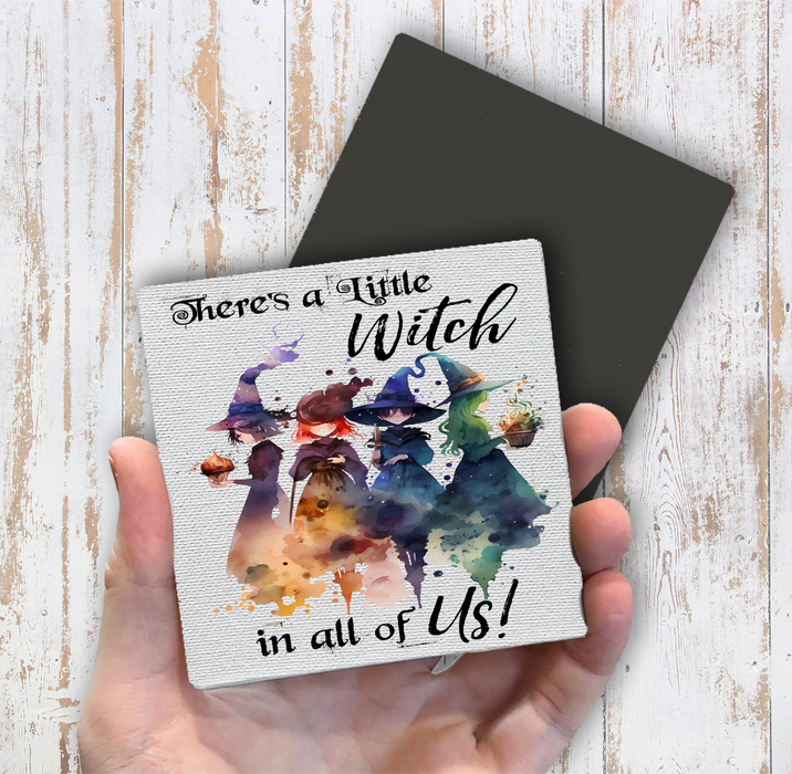 Halloween There's a Little Witch in Us Magnet Fridge