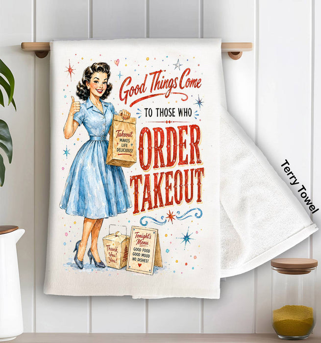 Funny Good Things Order Takeout Kitchen Terry Towel