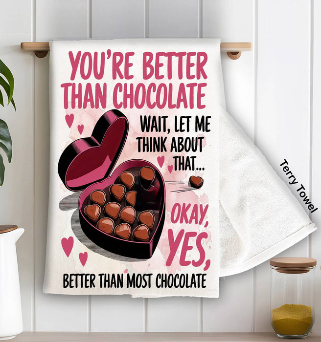 Your Better Than Chocolate Valentine Kitchen Terry Towel