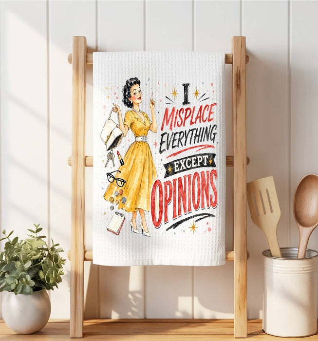 I misplaced everything Except Opinions Waffle Weave Towel