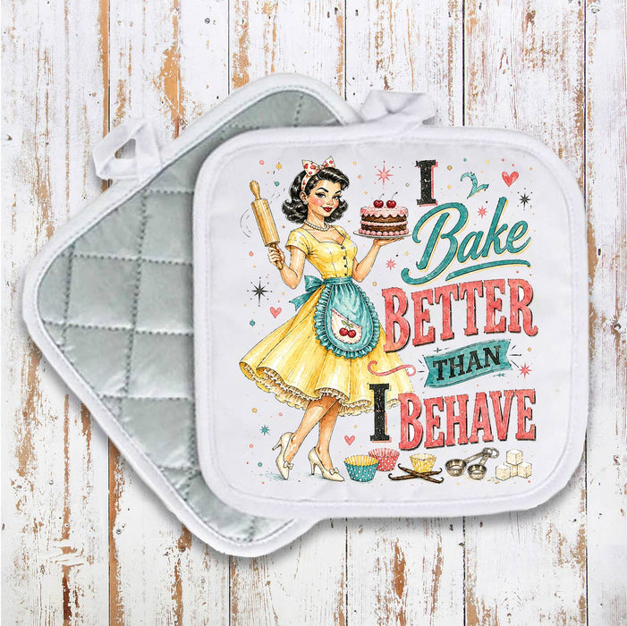 Funny I Bake Better than I Behave Pot Holder