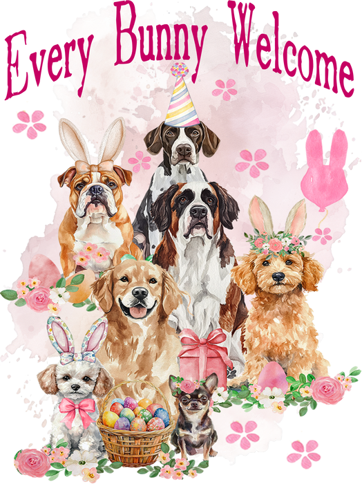 Easter Dogs Every Bunny Welcome