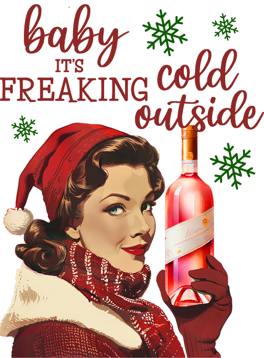 Baby its cold outside