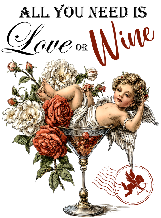 All I need is Love or Wine Cupid