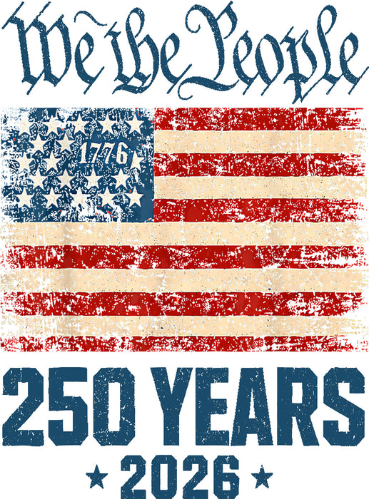 Patriotic We The People 250 America