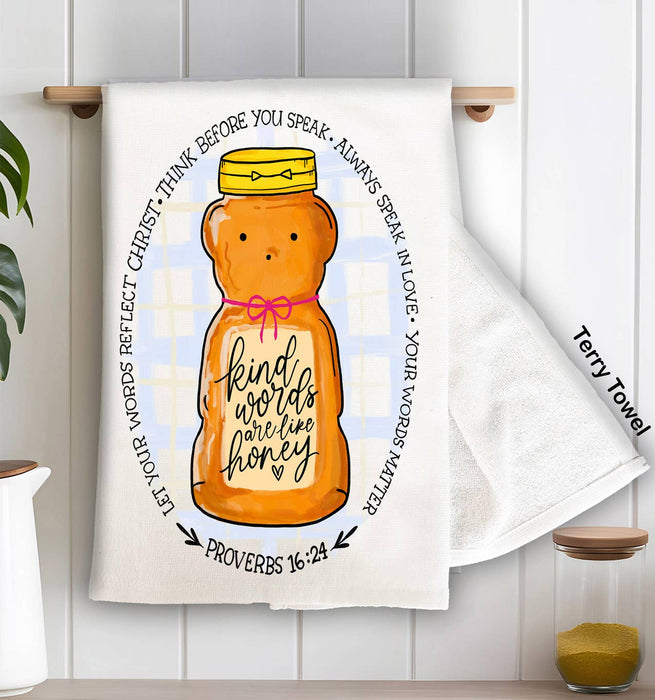 Kind Words are Like Honey Spiritual Kitchen Terry Towel