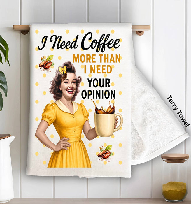 Retro Funny Need Coffee Not Opinion Kitchen Terry Towel