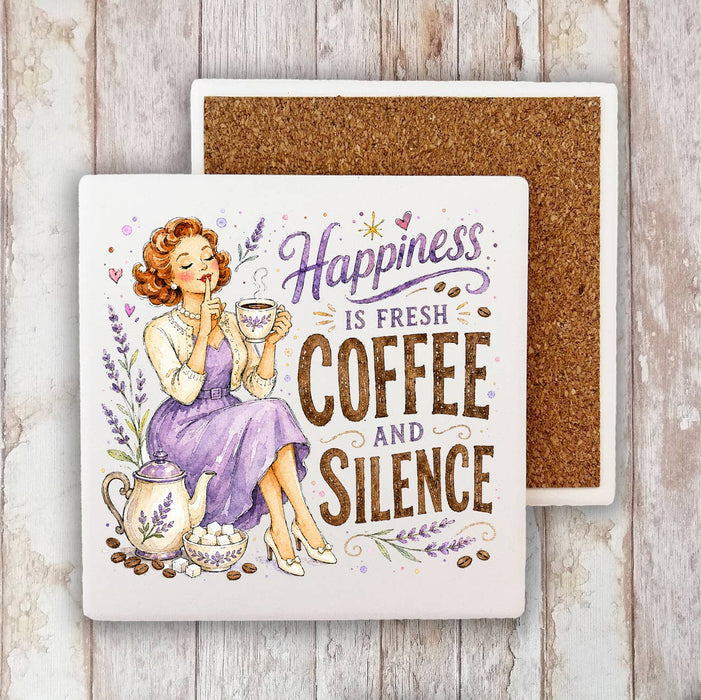 Housewives Happiness is Coffee and Silence Stone Coaster