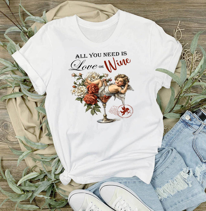 All I need is Love or Wine Cupid T-Shirt