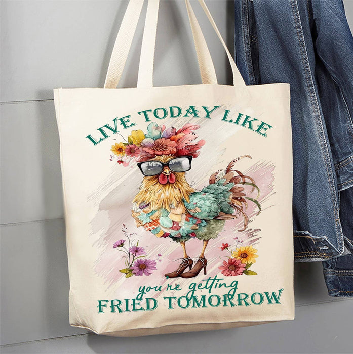 Live Today Like getting Fried Tomorrow Canvas Tote Bag