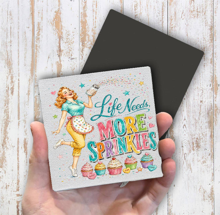 Funny Life Needs More Sprinkles Magnet Fridge