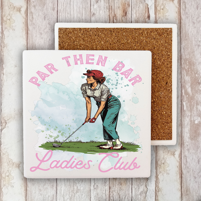 Golf Par Then Bar Ladies Club Stone Coaster
