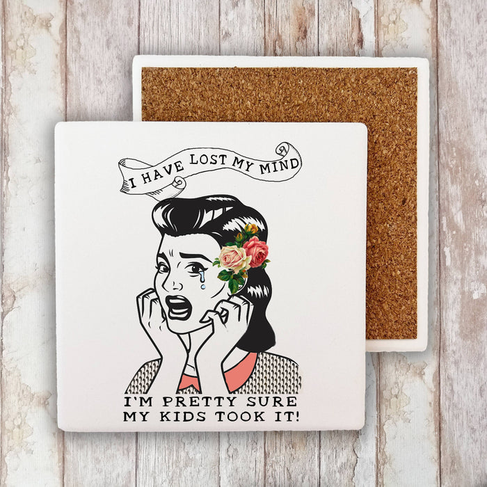 Mom Mother Lost My Mind Kids Took It Stone Coaster