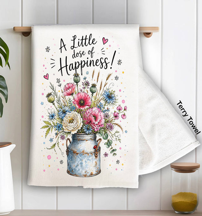 A Little does of Happiness Flowers Kitchen Terry Towel