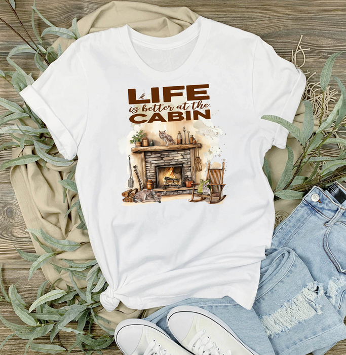Life is better at the Cabin T-Shirt