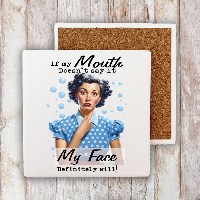 Mouth Doesn't Say if Face Will Funny Stone Coaster